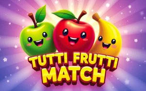 Tutti Frutti Match: Juicy Fruit Matching Puzzle Online Game